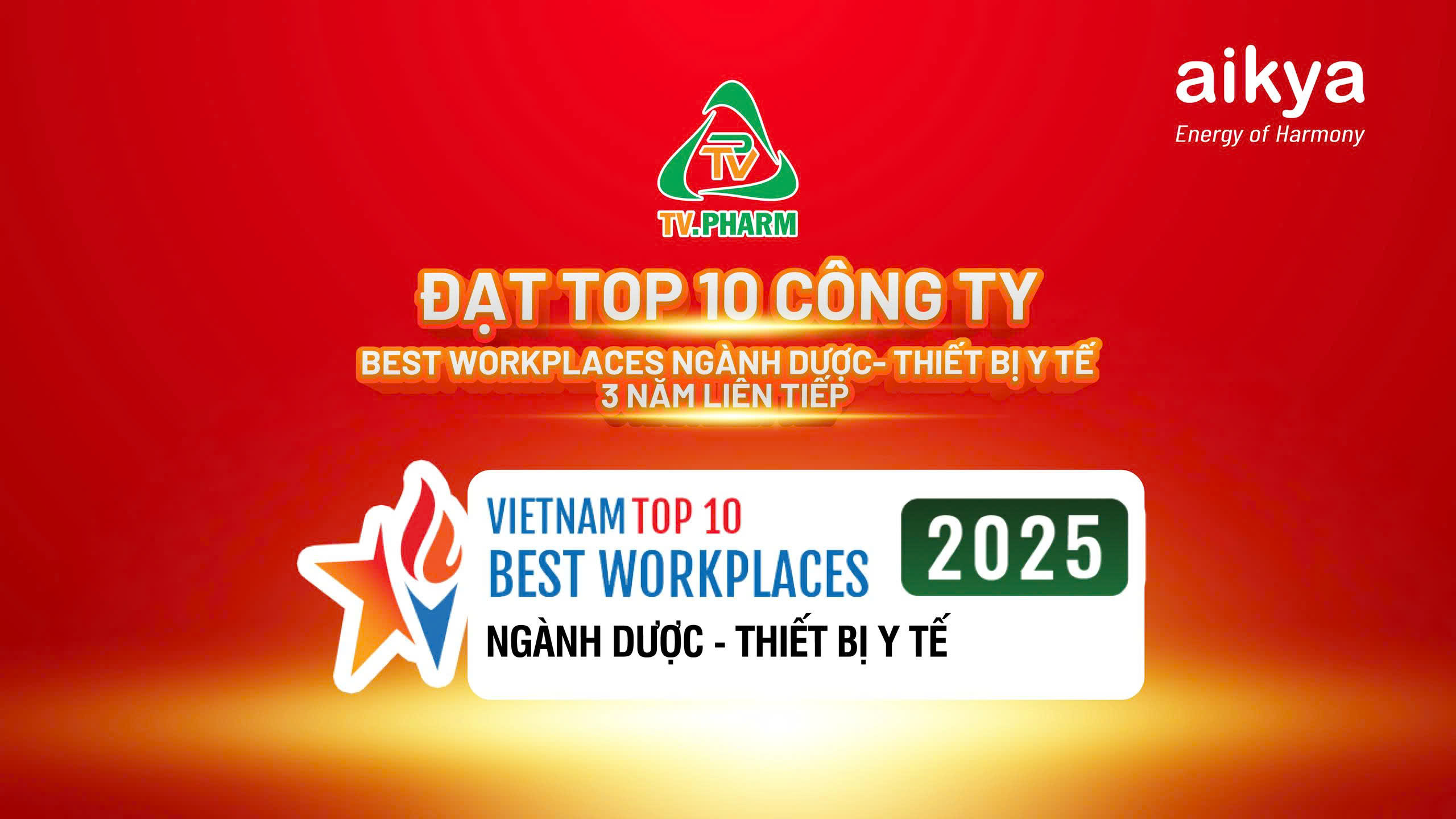 π PROUD OF TV.PHARM β AIKYA MEMBER: TOP 7 BEST PLACES TO WORK IN VIETNAM 2025 β PHARMACEUTICAL & MEDICAL EQUIPMENT INDUSTRY! β¨