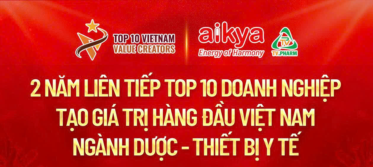 π TV.PHARM β AIKYA MEMBER 2 CONSECUTIVE YEARS IN THE TOP 10 VALUE-CREATING ENTERPRISES IN VIETNAM 2025 π